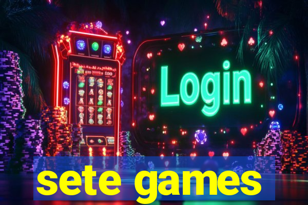 sete games